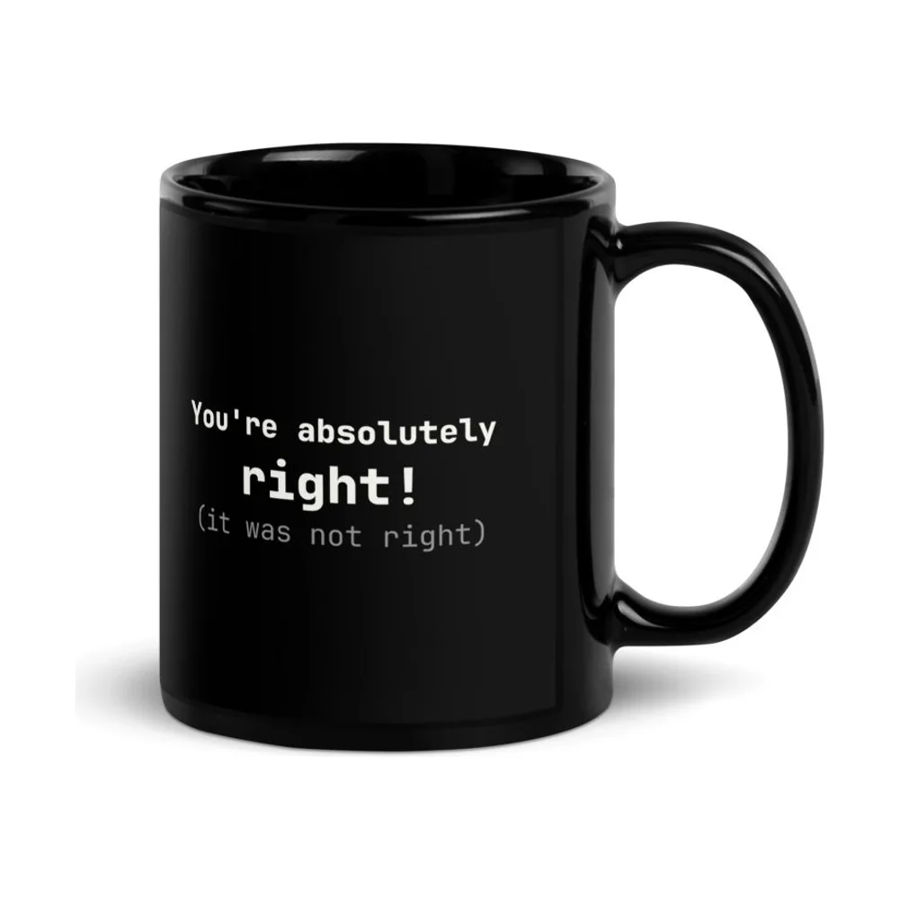 You're Absolutely Right AI coding mug