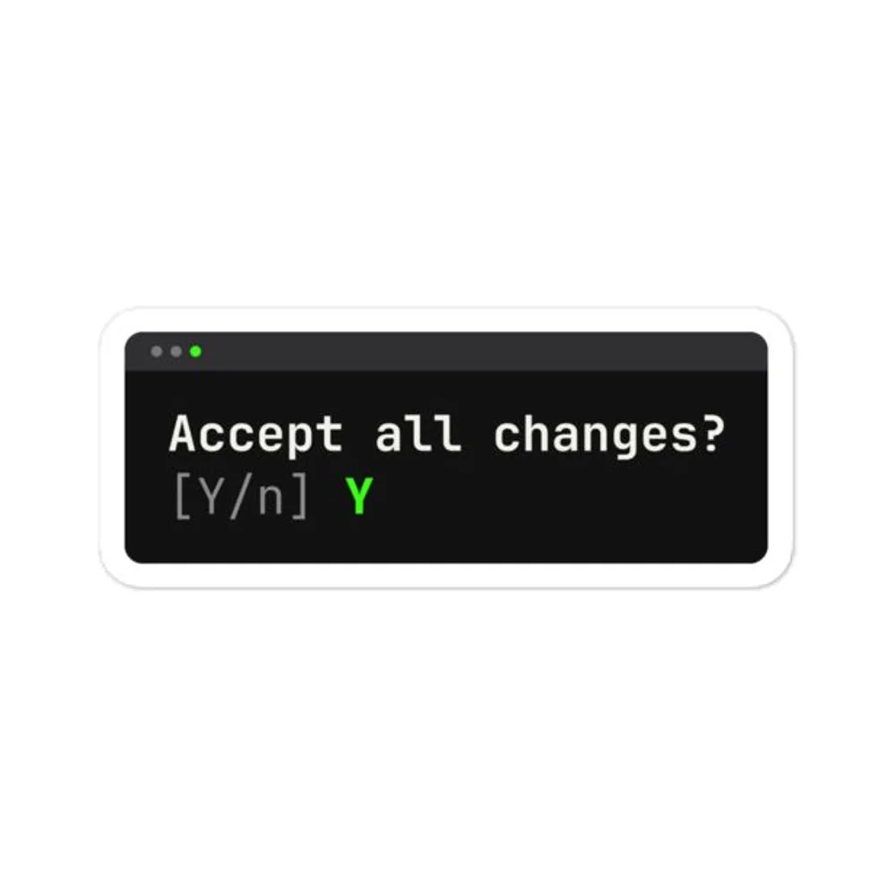Accept All Changes AI coding sticker