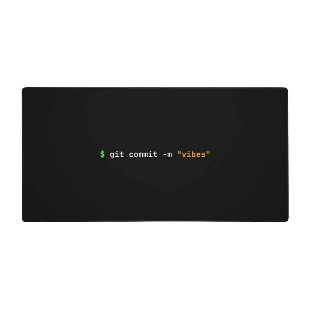 git commit -m "vibes" AI coding desk mat