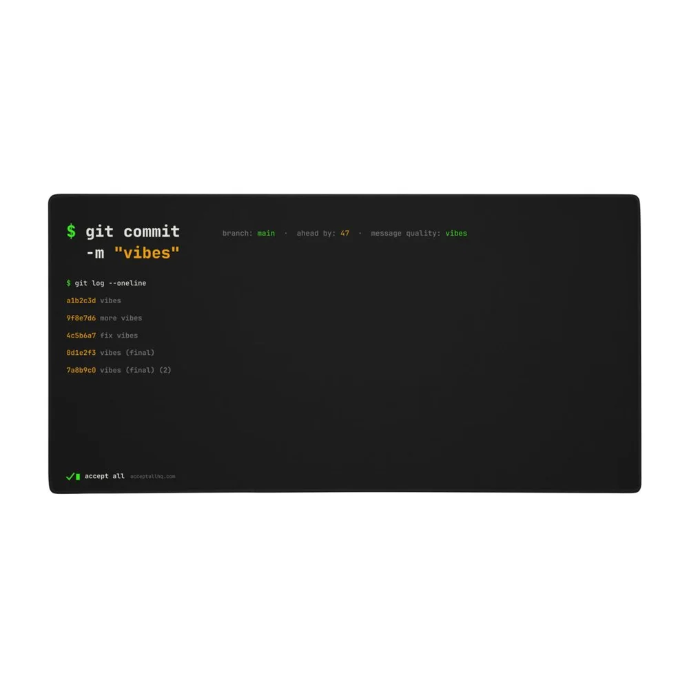 git commit -m "vibes" AI coding desk mat