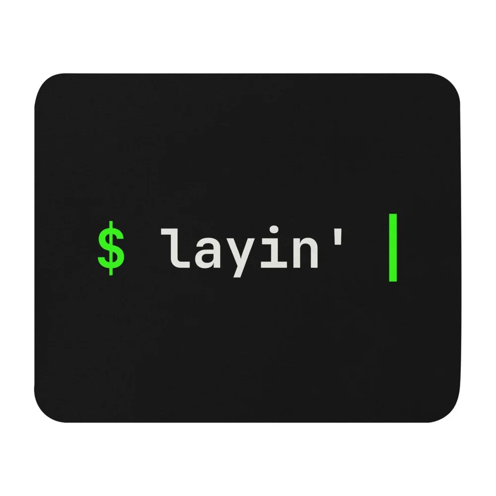 layin' | AI coding mouse pad