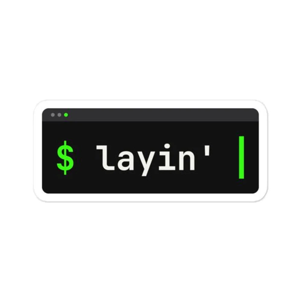 layin' | AI coding sticker