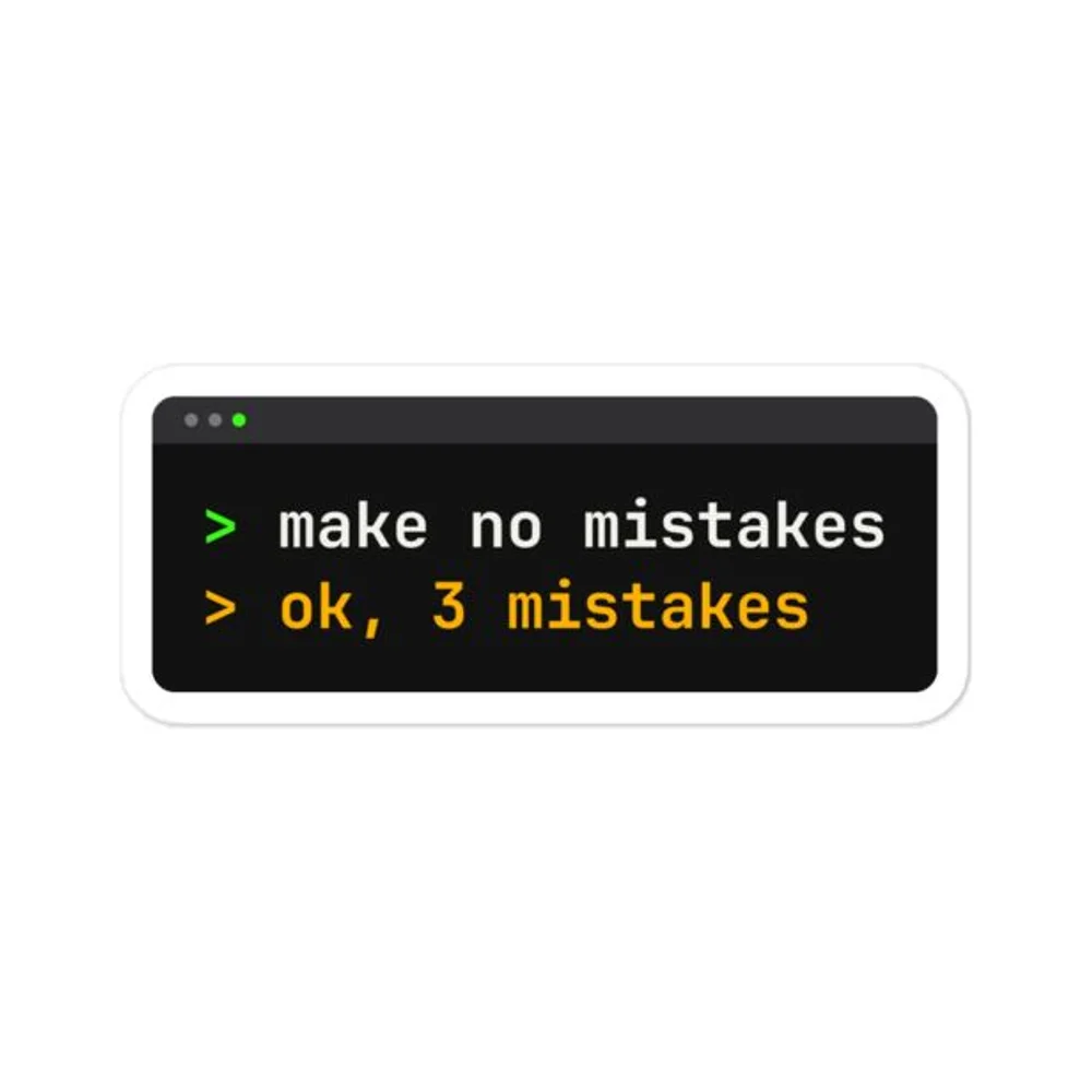 ok, 3 mistakes AI coding sticker