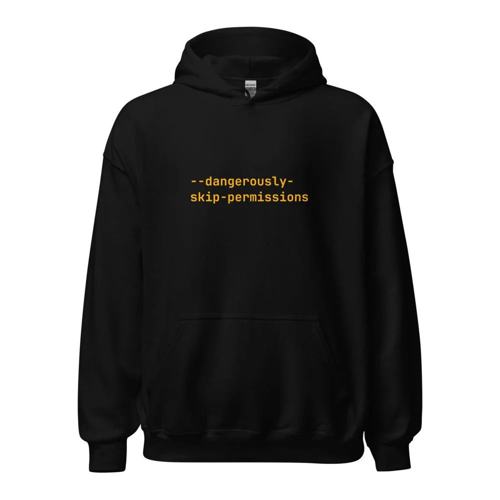 --dangerously-skip-permissions AI coding hoodie